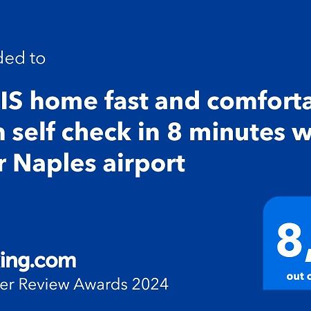 Miris Home Fast And Comfortable With Self Check In 8 Minutes Walk Near Naples Airport מראה חיצוני תמונה